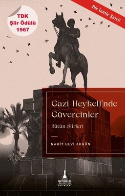 Gazi Heykeli'nde Güvercinler - Bütün Şiirleri