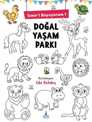 Doğal Yaşam Parkı - İzmir'i Boyuyorum 1