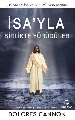 İsa'yla Birlikte Yürüdüler