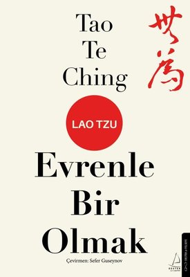 Evrenle Bir Olmak - Tao Te Ching