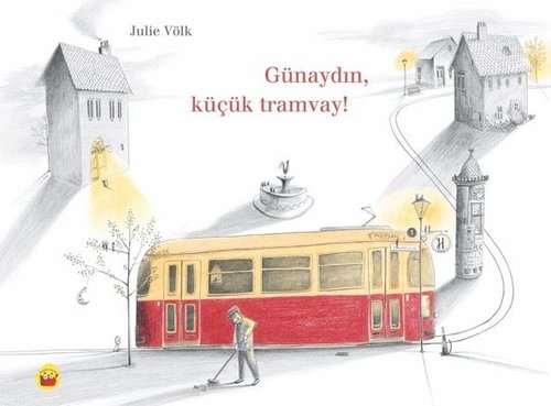 Günaydın Küçük Tramvay!