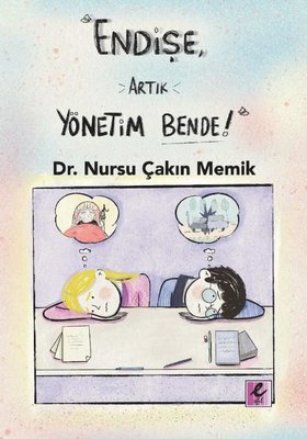 Endişe Artık Yönetim Bende!