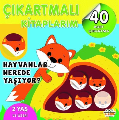 Çıkartmalı Kitaplarım - Hayvanlar NeredeYaşıyor? + 2 Yaş ve  Üzeri