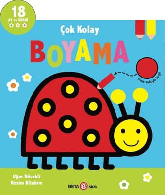 Uğur Böcekli Resim Kitabım - Çok Kolay Boyama 18 Ay ve Üzeri