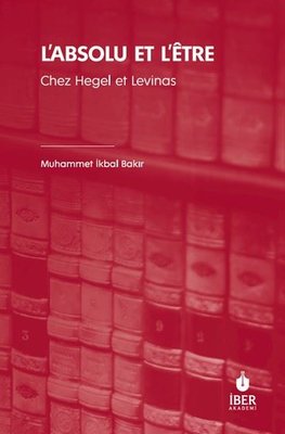 L'absolu Et L'etre - Chez Hegel et Levinas