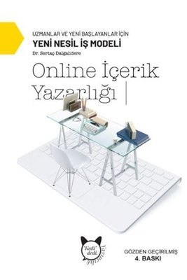 Online İçerik Yazarlığı - Uzmanlar ve Yani Başlayanlar İçin Yeni Nesil İş Modeli