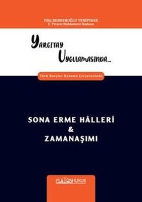 Yargıtay Uygulamasında Türk Borçlar Kanunu Çerçevesinde Sona Erme Halleri & Zamanaşımı