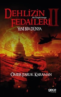 Dehlizin Fedaileri 2 - Yeni Bir Dünya Bir Ütopik Kurgu