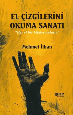 El Çizgilerini Okuma Sanatı - Her El Bir Hikaye Anlatır