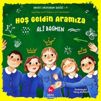 Hoş Geldin Aramıza - Hayatı Okuyorum Serisi 4