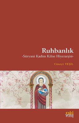 Ruhbanlık - Suryani Kadim Kilise Hiyerarşisi