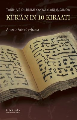 Tarih ve Dilbilimi Kaynakları Işığında Kur'an'ın 10 Kıraati