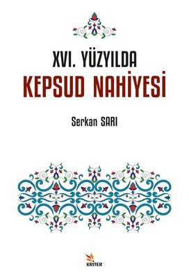 16. Yüzyılda Kepsud Nahiyesi