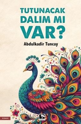 Tutunacak Dalım mı Var?