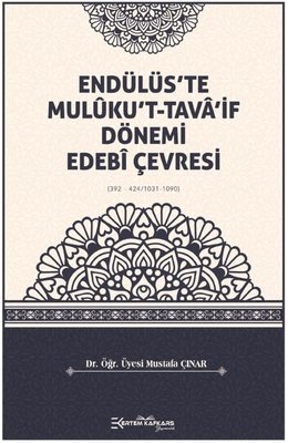 Endülüs'te Muluku't-Tava'if Dönemi Edebi Çevresi