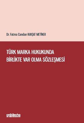 Türk Marka Hukukunda Birlikte Var Olma Sözleşmesi