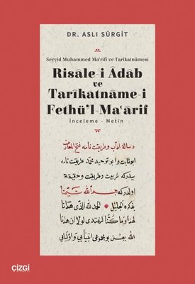 Risale-i Adab ve Tarikatname-i Fethül-Maarif - İnceleme - Metin