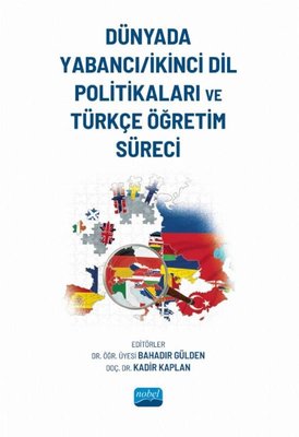 Dünyada Yabancı - İkinci Dil Politikaları ve Türkçe Öğretim Süreci