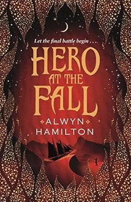 Hero at the Fall (Rebel of the Sands Trilogy)