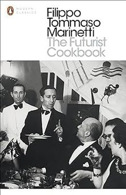 Futurist Cookbook (Penguin Modern Classics)