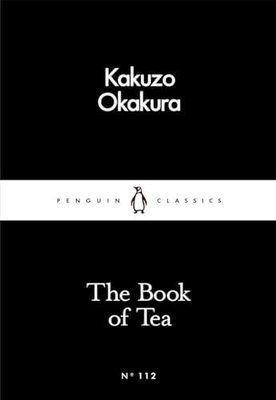 Book of Tea (Penguin Little Black Classics)