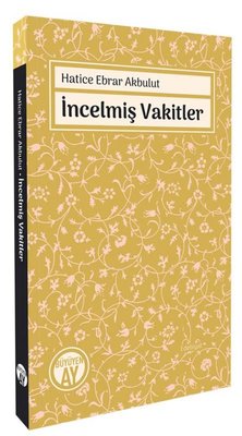 İncelmiş Vakitler