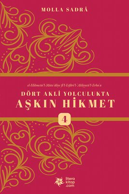 Dört Akli Yolculukta Aşkın Hikmet - 4