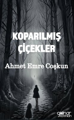 Koparılmış Çiçekler