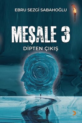 Meşale 3 - Dipten Çıkış