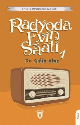 Radyoda Evin Saati 4 - Unutturmadıklarımız Serisi Cilt 4