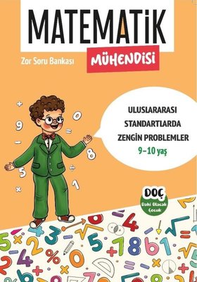 Matematik Mühendisi Zor Soru Bankası 9 - 10 Yaş - Uluslararası Standartlarda Zengin Problemler