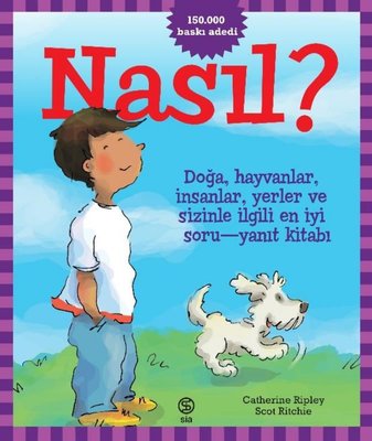 Nasıl? Doğa Hayvanlar İnsanlar Yerler ve Sizinle İlgili En İyi Soru - Yanıt Kitabı!