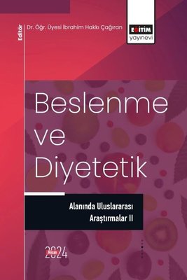 Beslenme ve Diyetetik Alanında Uluslararası Araştırmalar 2 - 2024 Nisan