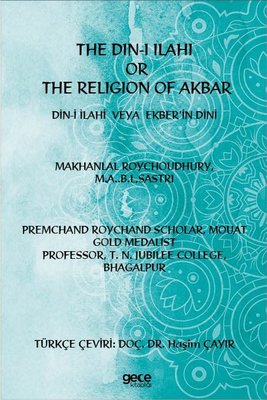 The Din-i İlahi Or The Religion Of Akbar - Din-i İlahi veya Ekber'in Dini