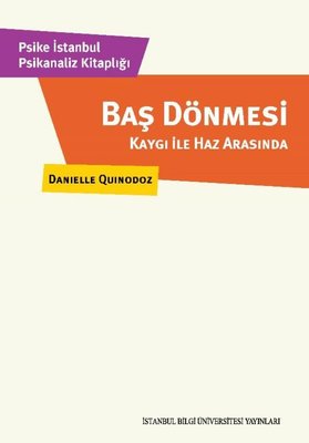 Baş Dönmesi - Kaydı İle Haz Arasında - Psike İstanbul Psikanaliz Kitaplığı