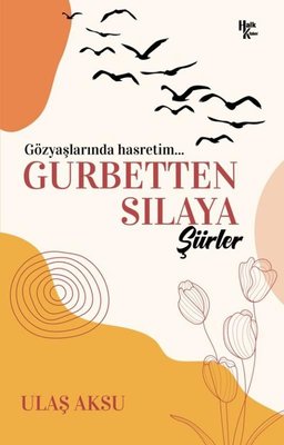 Gurbetten Sılaya Şiirler - Gözyaşlarında Hasretim