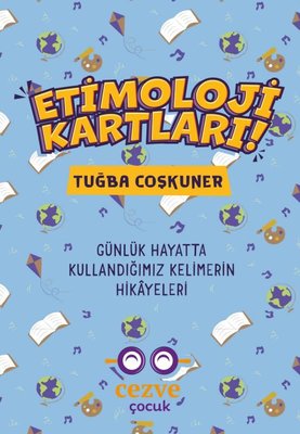 Etimoloji Kartları - Günlük Hayatta Kullandığımız Kelimelerin Hikayeleri