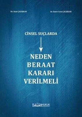 Cinsel Suçlarda Neden Beraat Kararı Verilmeli