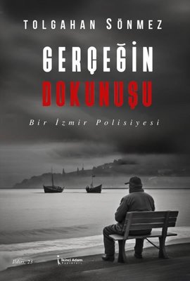 Gerçeğin Dokunuşu - Bir İzmir Polisiyesi