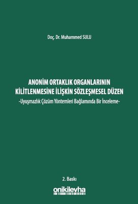 Anonim Ortaklık Organlarının Kilitlenmesine İlişkin Sözleşmesel Düzen