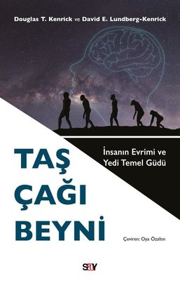 Taş Çağı Beyni - İnsanın Evrimi ve Yedi Temel Gudu