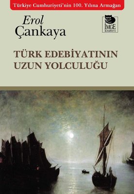 Türk Edebiyatının Uzun Yolculuğu