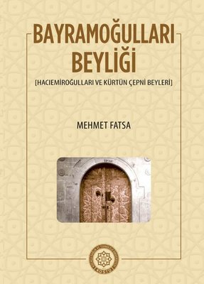 Bayramoğulları Beyliği - Hacıemiroğulları ve Kürtün Çepni Beyleri