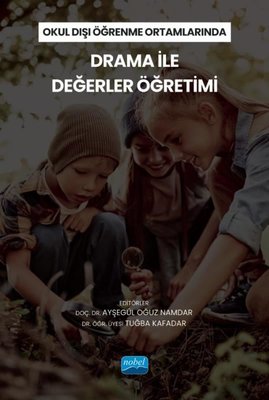 Okul Dışı Öğrenme Ortamlarında Drama İle Değerler Öğretimi