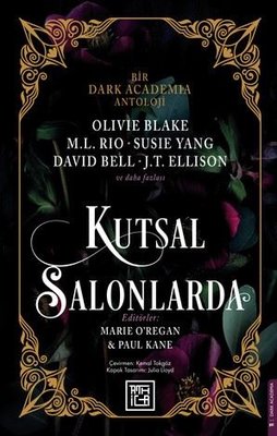 Kutsal Salonlarda - Bir Dark Academia Antoloji