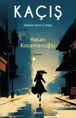 Kaçış - Akdeniz Serisi 3. Kitap