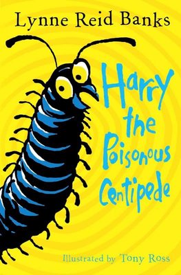 Harry The Poisonous Centipede: A Story To Make You Squirm