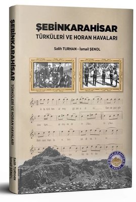 Şebinkarahisar Türküleri ve Horan Havaları