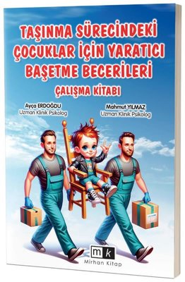 Taşınma Sürecindeki Çocuklar İçin Yaratıcı Başetme Becerileri Çalışma Kitabı