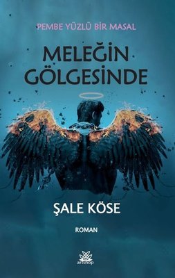 Meleğin Gölgesinde - Pembe Yüzlü Bir Masal